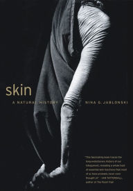 Skin: A Natural History / Edition 1