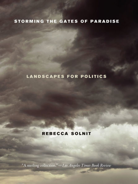 Storming the Gates of Paradise: Landscapes for Politics