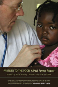 Title: Partner to the Poor: A Paul Farmer Reader, Author: Paul Farmer