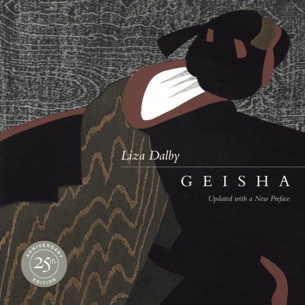 Geisha: 25th Anniversary Edition, Updated with a New Preface / Edition 1