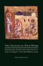 Two Nations in Your Womb: Perceptions of Jews and Christians in Late Antiquity and the Middle Ages / Edition 1