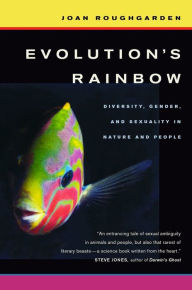 Evolution's Rainbow: Diversity, Gender, and Sexuality in Nature and People / Edition 2