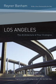 Title: Los Angeles: The Architecture of Four Ecologies, Author: Reyner Banham