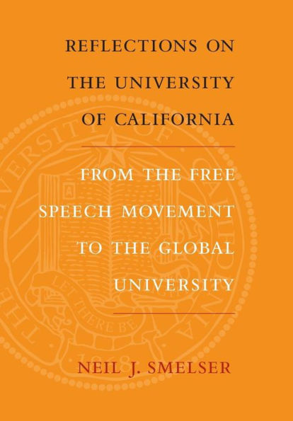 Reflections on the University of California: From the Free Speech Movement to the Global University