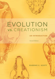 Title: Evolution vs. Creationism: An Introduction / Edition 2, Author: Eugenie C. Scott