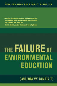 The Failure of Environmental Education (And How We Can Fix It)
