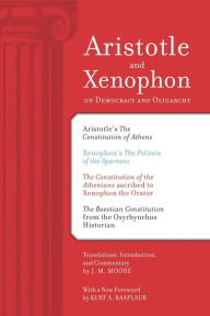 Title: Aristotle and Xenophon on Democracy and Oligarchy / Edition 1, Author: J. M. Moore