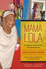 Title: Mama Lola: A Vodou Priestess in Brooklyn / Edition 3, Author: Karen McCarthy Brown