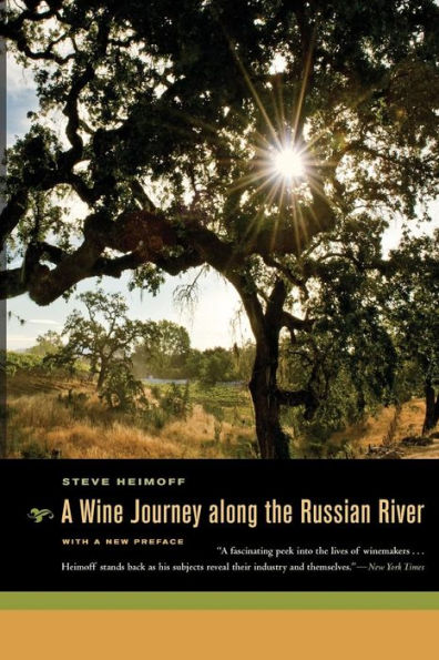 A Wine Journey along the Russian River, With a New Preface