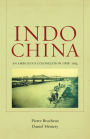 Indochina: An Ambiguous Colonization, 1858-1954 / Edition 1