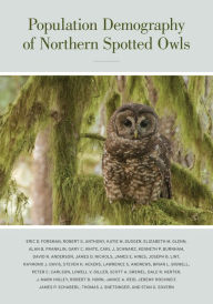 Title: Population Demography of Northern Spotted Owls, Author: Eric Forsman