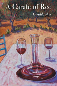Title: A Carafe of Red, Author: Gerald Asher
