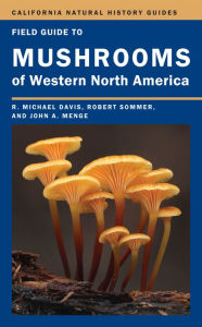 Title: Field Guide to Mushrooms of Western North America, Author: Mike Davis