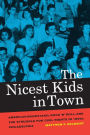 The Nicest Kids in Town: American Bandstand, Rock 'n' Roll, and the Struggle for Civil Rights in 1950s Philadelphia / Edition 1