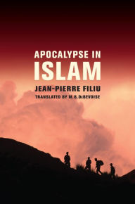 Title: Apocalypse in Islam, Author: Jean-Pierre Filiu
