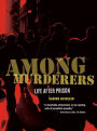 Among Murderers: Life after Prison