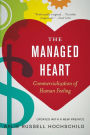 The Managed Heart: Commercialization of Human Feeling