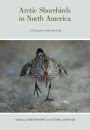 Arctic Shorebirds in North America: A Decade of Monitoring