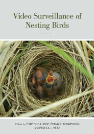 Title: Video Surveillance of Nesting Birds, Author: Christine Ann Ribic