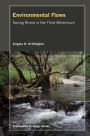 Environmental Flows: Saving Rivers in the Third Millennium