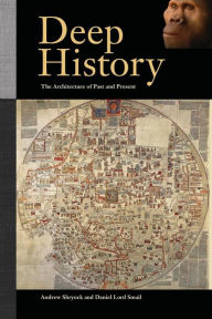 Deep History: The Architecture of Past and Present