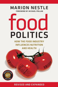 Title: Food Politics: How the Food Industry Influences Nutrition and Health, Author: Marion Nestle