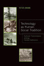 Technology as Human Social Tradition: Cultural Transmission among Hunter-Gatherers