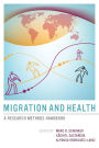 Migration and Health: A Research Methods Handbook / Edition 1