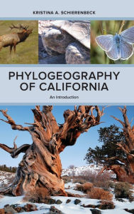 Title: Phylogeography of California: An Introduction, Author: Kristina A. Schierenbeck