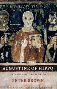 Title: Augustine of Hippo: A Biography, Author: Peter Brown