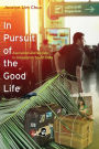 In Pursuit of the Good Life: Aspiration and Suicide in Globalizing South India