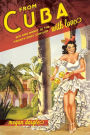 From Cuba with Love: Sex and Money in the Twenty-First Century / Edition 1