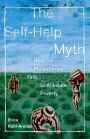 The Self-Help Myth: How Philanthropy Fails to Alleviate Poverty / Edition 1