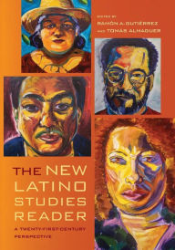 Title: The New Latino Studies Reader: A Twenty-First-Century Perspective / Edition 1, Author: Ramon A. Gutierrez