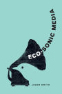 Eco-Sonic Media