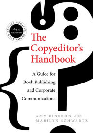 Title: The Copyeditor's Handbook: A Guide for Book Publishing and Corporate Communications, Author: Amy Einsohn