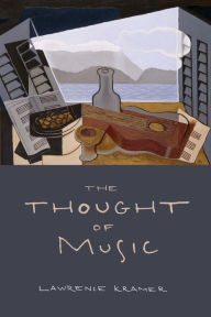 Title: The Thought of Music, Author: Lawrence Kramer