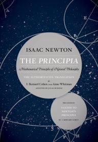 Title: The Principia: The Authoritative Translation and Guide: Mathematical Principles of Natural Philosophy, Author: Isaac Newton