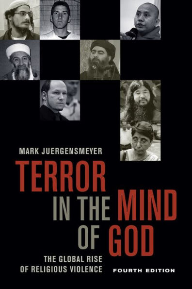 Terror in the Mind of God, Fourth Edition: The Global Rise of Religious Violence / Edition 4