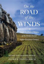 On the Road of the Winds: An Archaeological History of the Pacific Islands before European Contact, Revised and Expanded Edition / Edition 2