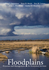 Title: Floodplains: Processes and Management for Ecosystem Services, Author: Jeffrey J. Opperman