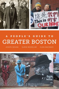 Title: A People's Guide to Greater Boston, Author: Joseph Nevins