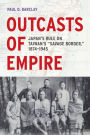 Outcasts of Empire: Japan's Rule on Taiwan's