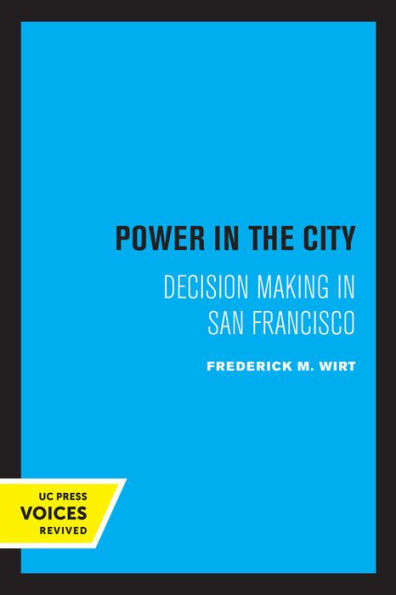 Power in the City: Decision Making in San Francisco