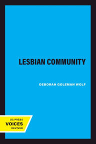 Title: The Lesbian Community, Author: Deborah Goleman Wolf