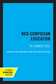 Title: Neo-Confucian Education: The Formative Stage, Author: Wm. Theodore de Bary