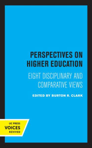 Title: Perspectives on Higher Education: Eight Disciplinary and Comparative Views, Author: Burton R. Clark