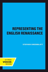 Title: Representing the English Renaissance, Author: Stephen Greenblatt
