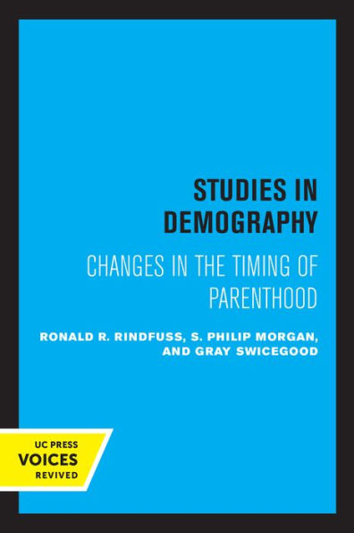 First Births in America: Changes in the Timing of Parenthood