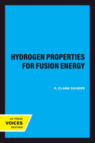 Title: Hydrogen Properties for Fusion Energy, Author: P. Clark Souers